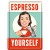 Placa metalica - Espresso Yourself - 10x14 cm